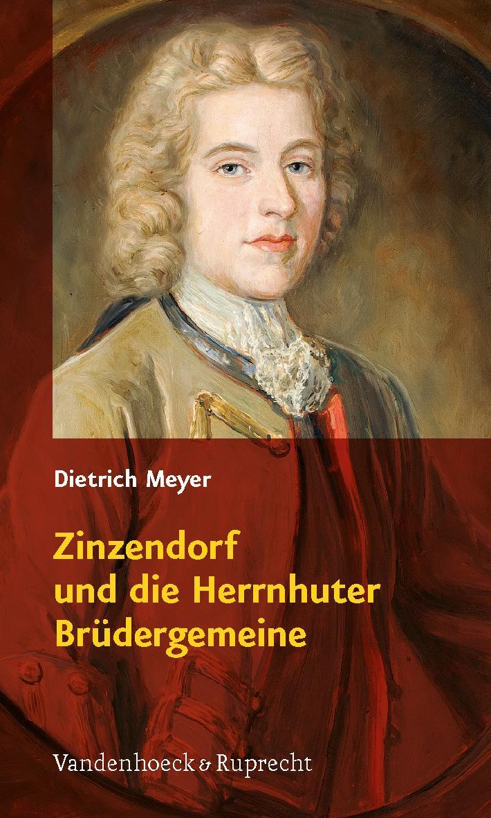 Zinzendorf und die Herrnhuter Brüdergemeine - Meyer, Dietrich