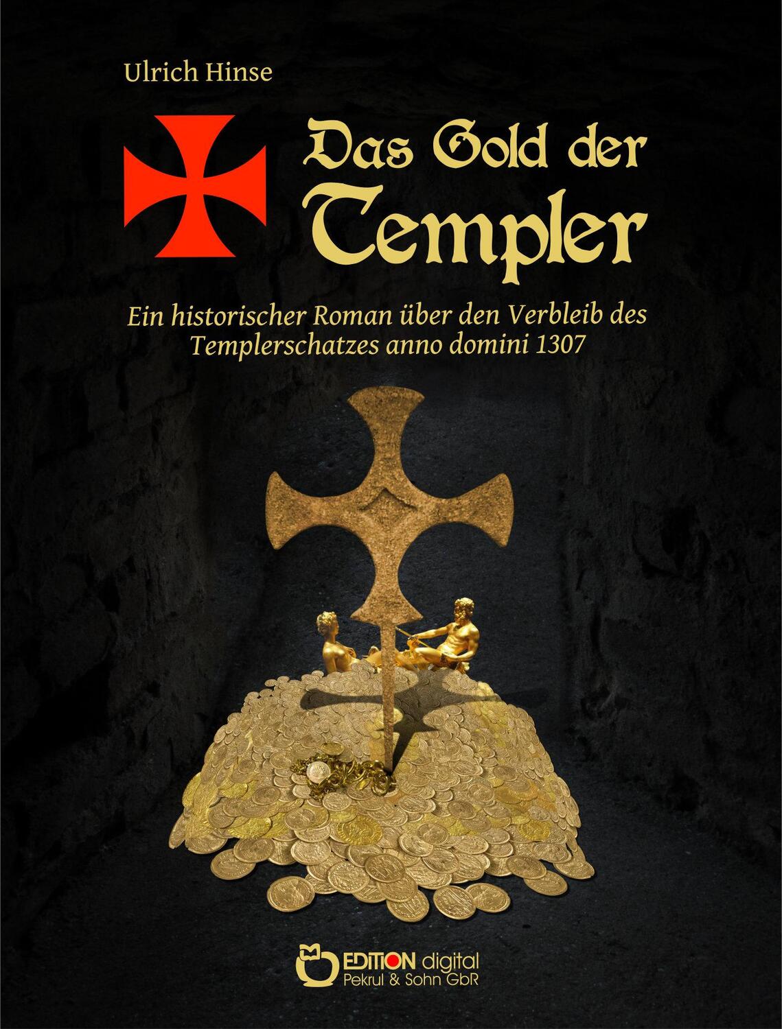 Cover: 9783863946036 | Das Gold der Templer | Ulrich Hinse | Taschenbuch | Deutsch | 2014