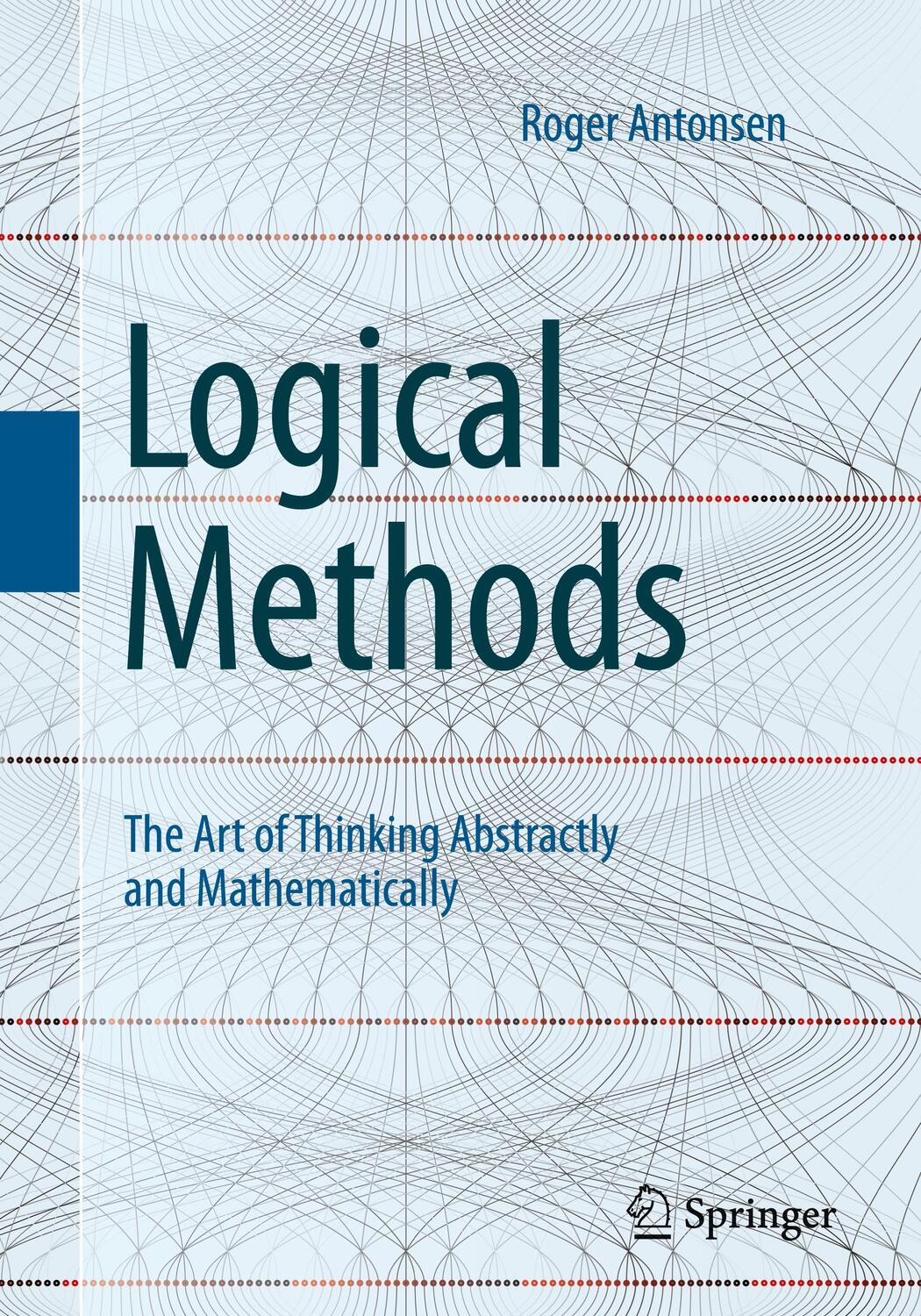 Cover: 9783030637767 | Logical Methods | The Art of Thinking Abstractly and Mathematically
