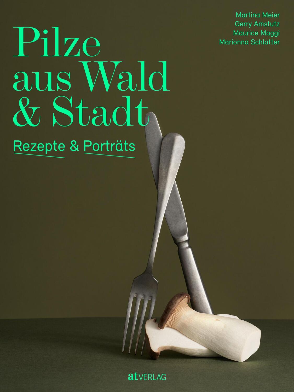 Cover: 9783039022236 | Pilze aus Wald und Stadt | Rezepte und Porträts | Meier (u. a.) | Buch