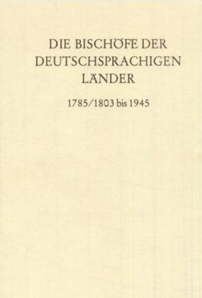 Cover: 9783428054473 | Die Bischöfe der deutschsprachigen Länder 1785/1803 bis 1945. | Gatz