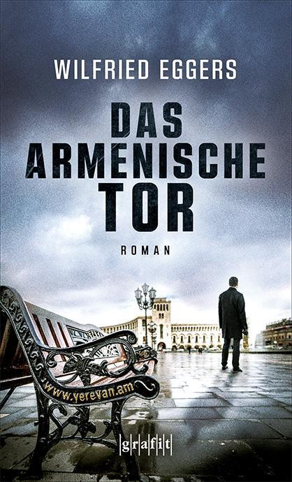 Cover: 9783894257606 | Das armenische Tor | Roman | Wilfried Eggers | Taschenbuch | Deutsch