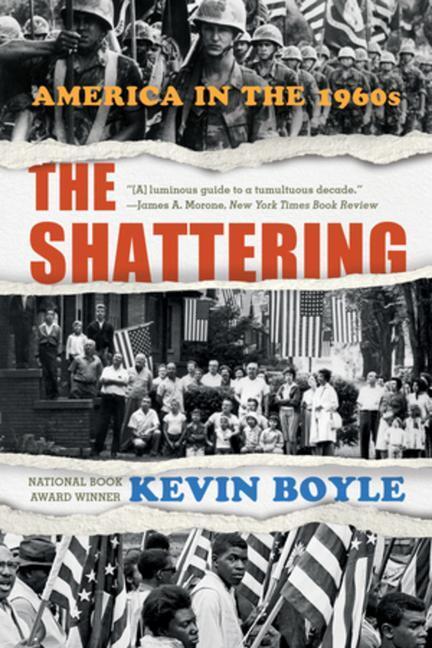 Cover: 9781324036111 | The Shattering | America in the 1960s | Kevin Boyle | Taschenbuch