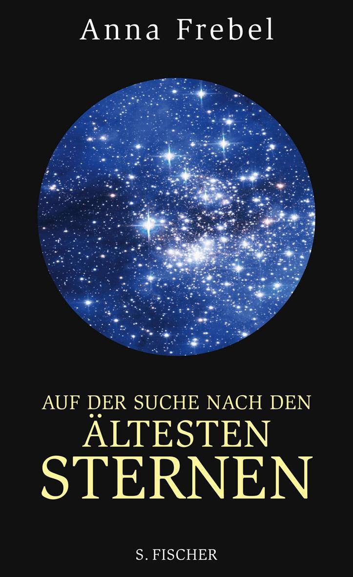 Cover: 9783100215123 | Auf der Suche nach den ältesten Sternen | Anna Frebel | Buch | Deutsch