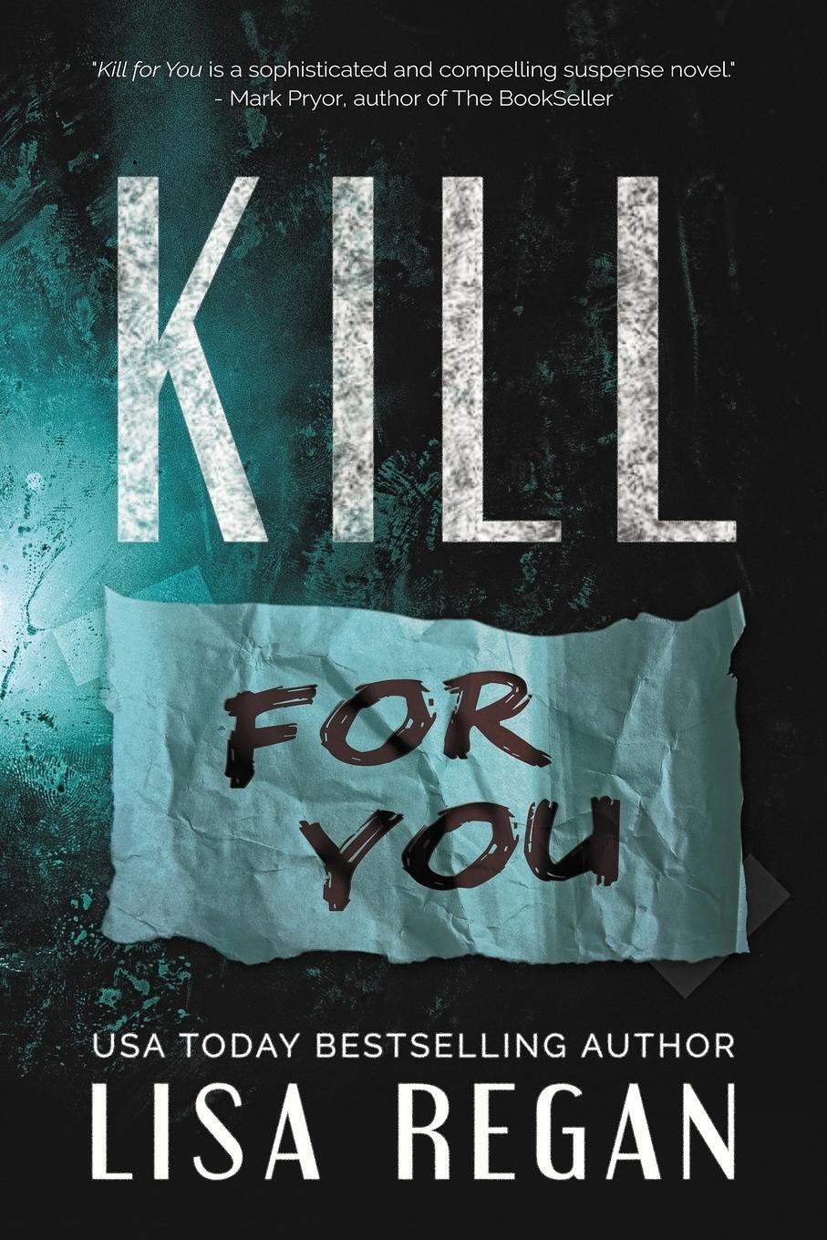 Cover: 9780996888295 | Kill For You | Lisa Regan | Taschenbuch | Paperback | Englisch | 2018