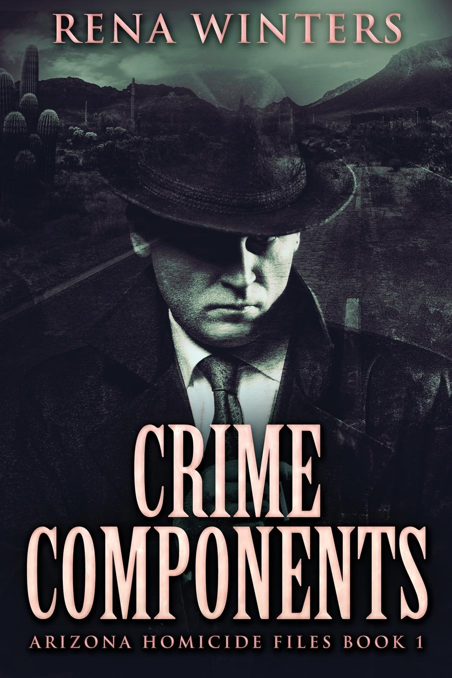 Cover: 9784867472033 | Crime Components | Rena Winters | Taschenbuch | Arizona Homicide Files