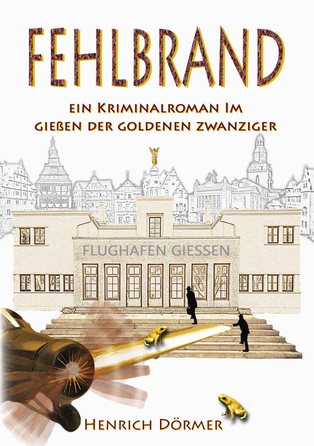 Cover: 9783751952071 | Fehlbrand | Ein Kriminalroman im Gießen der Goldenen Zwanziger | Buch