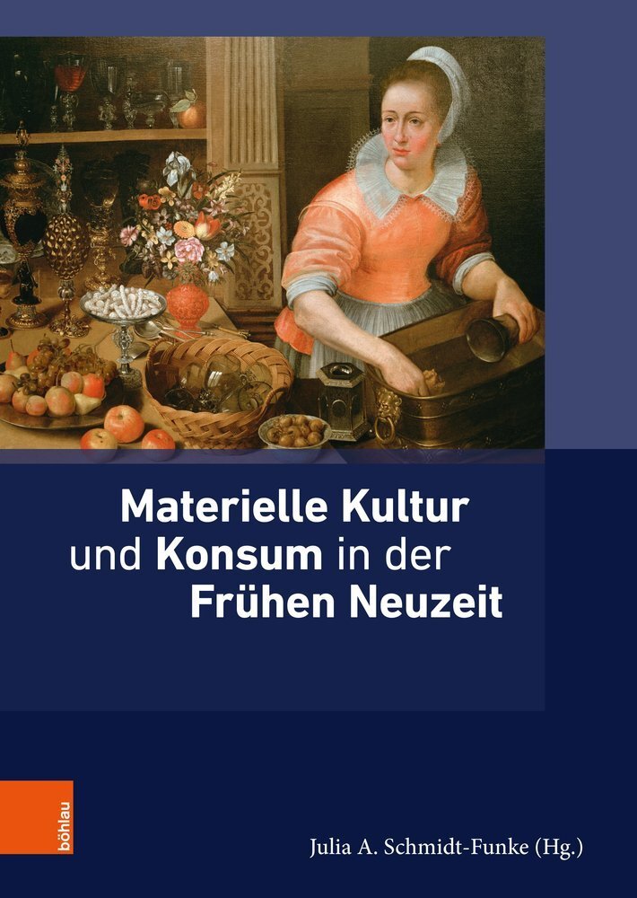 Cover: 9783412507305 | Materielle Kultur und Konsum in der Frühen Neuzeit | Buch | 298 S.