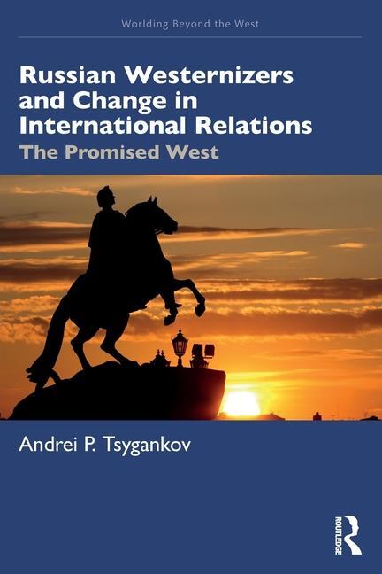 Cover: 9781032729886 | Russian Westernizers and Change in International Relations | Tsygankov