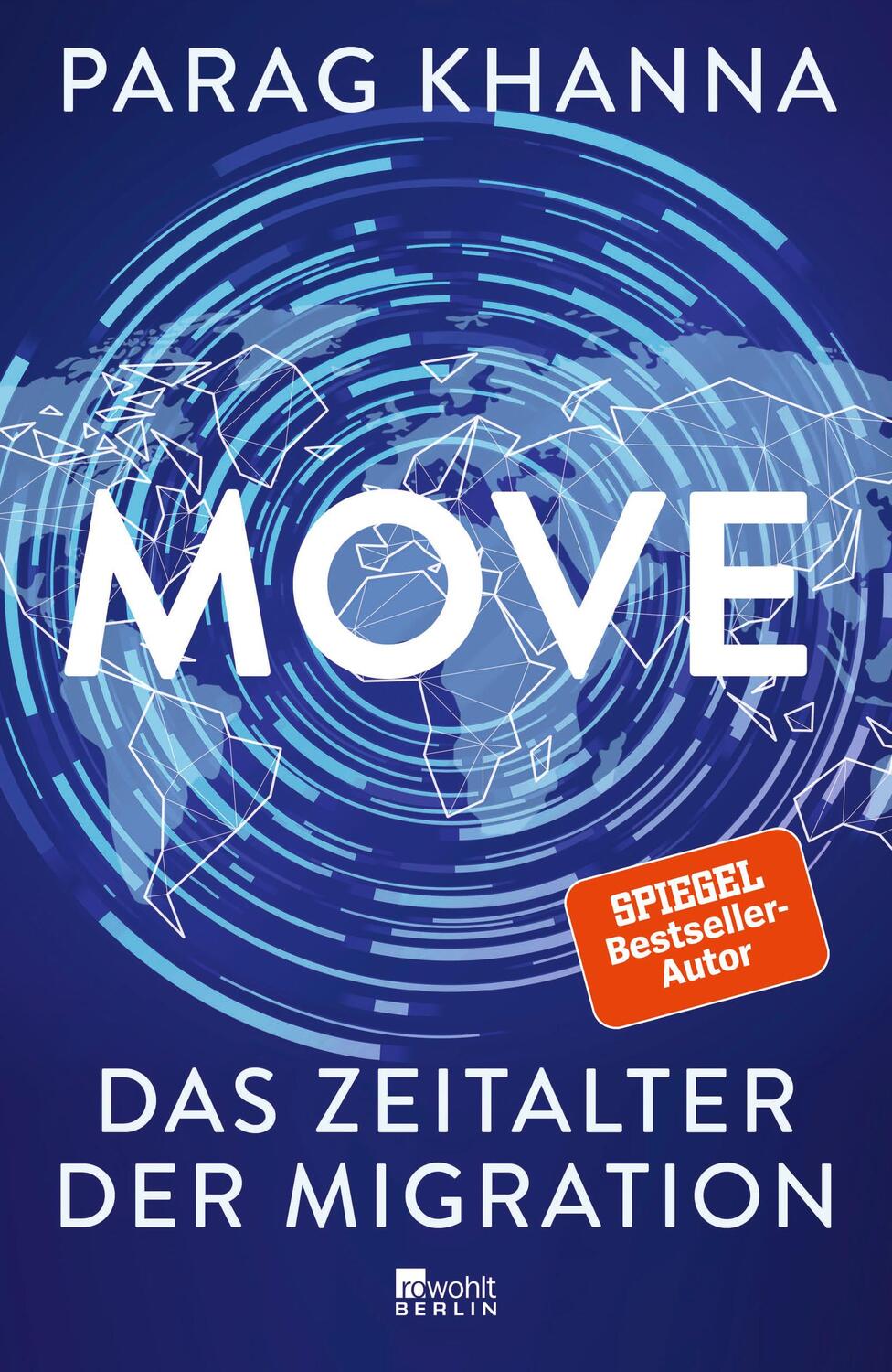 Cover: 9783737101158 | Move | Das Zeitalter der Migration | Parag Khanna | Buch | Deutsch