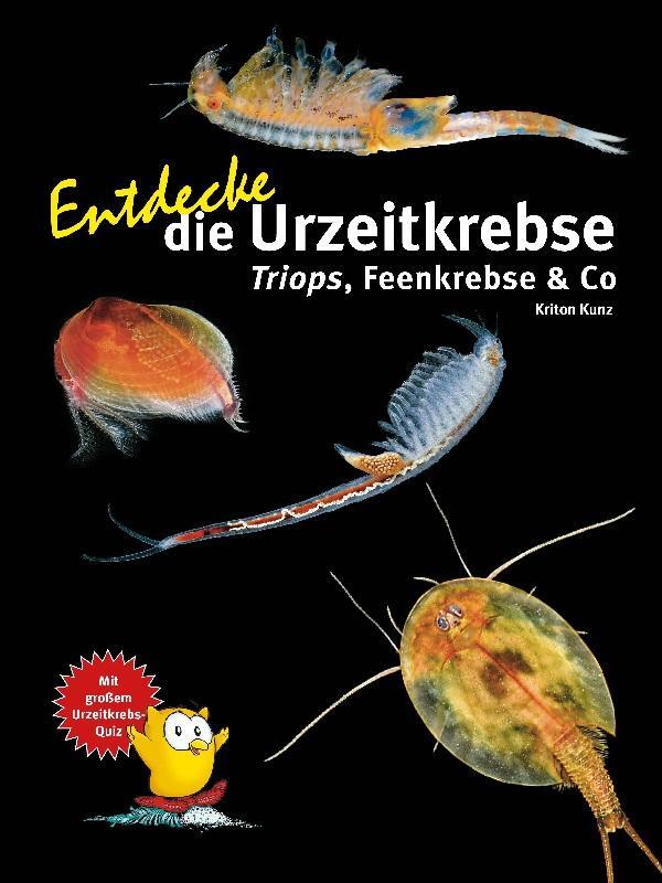 Cover: 9783866595033 | Entdecke die Urzeitkrebse | Triops, Feenkrebse &amp; Co | Kriton Kunz