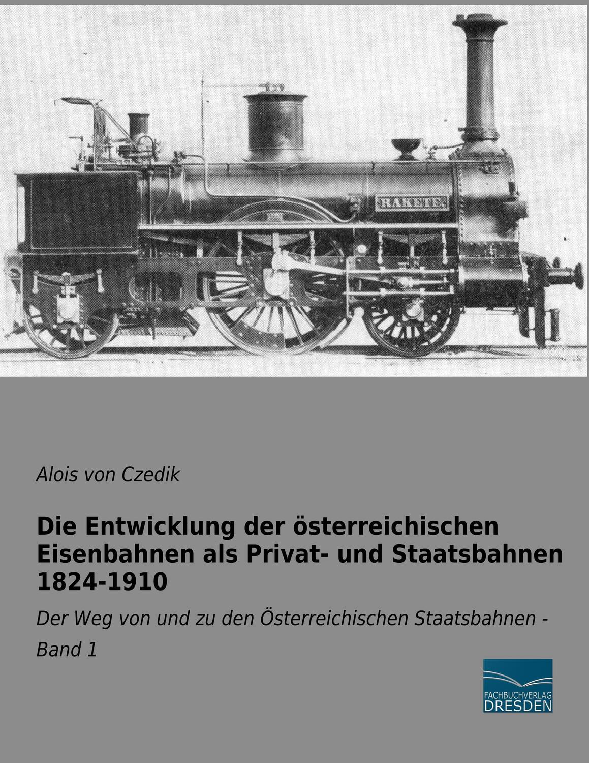 Cover: 9783961692026 | Die Entwicklung der österreichischen Eisenbahnen als Privat- und...