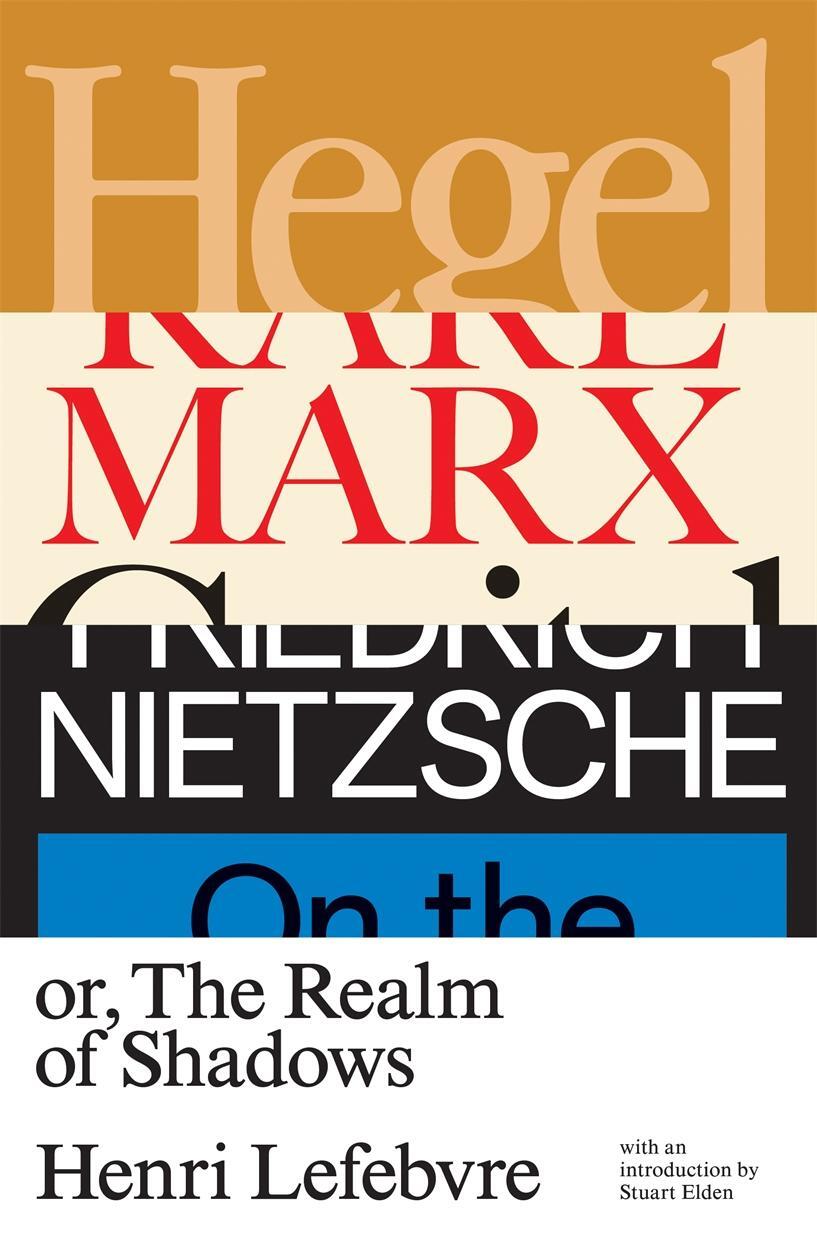 Cover: 9781788733731 | Hegel, Marx, Nietzsche | or the Realm of Shadows | Henri Lefebvre