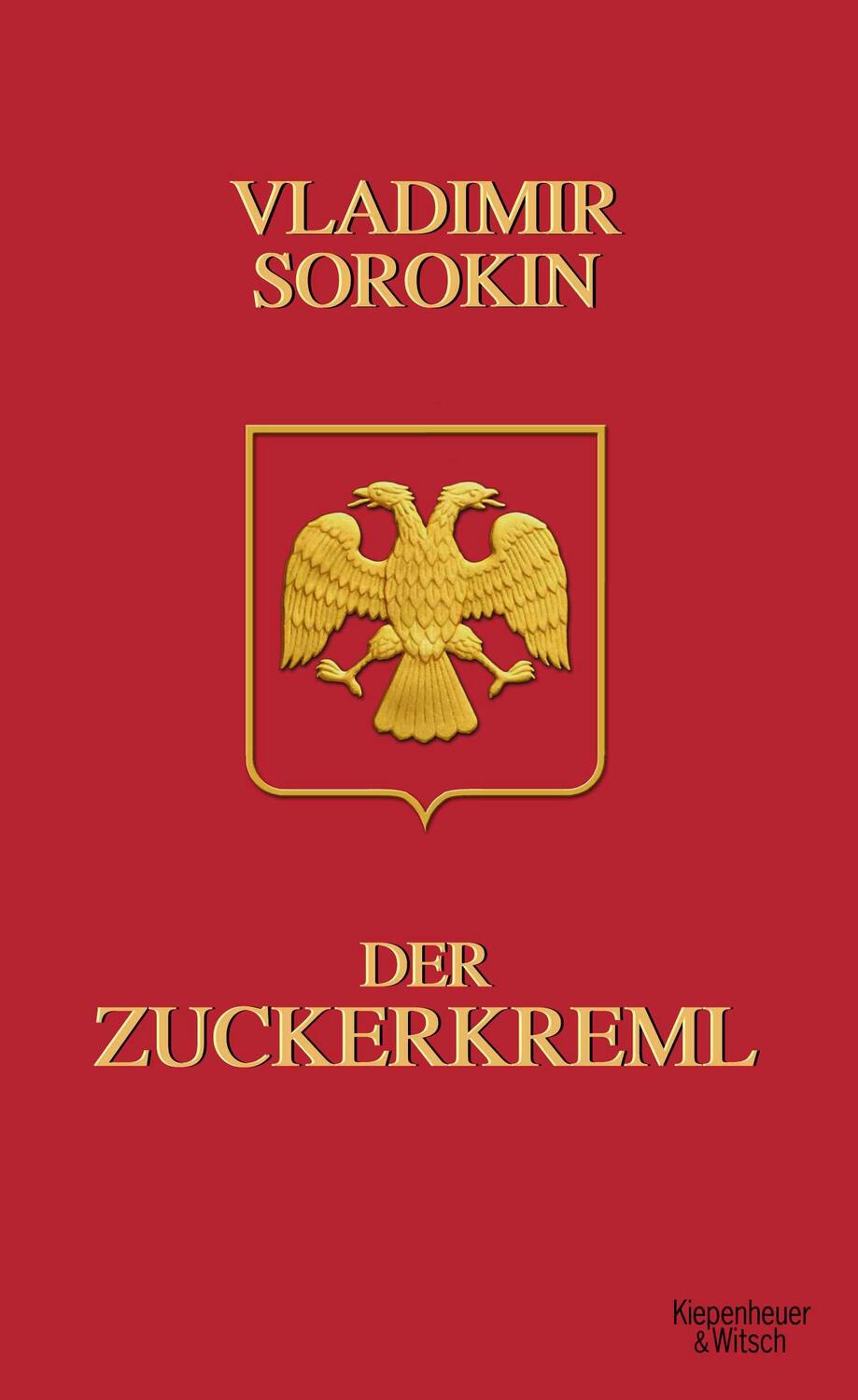 Cover: 9783462042269 | Der Zuckerkreml | Vladimir Sorokin | Buch | 240 S. | Deutsch | 2010