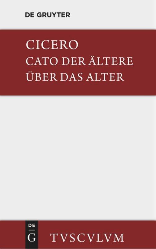 Cover: 9783110357905 | Cato der Ältere über das Alter. M. Tulli Ciceronis Cato maior de...