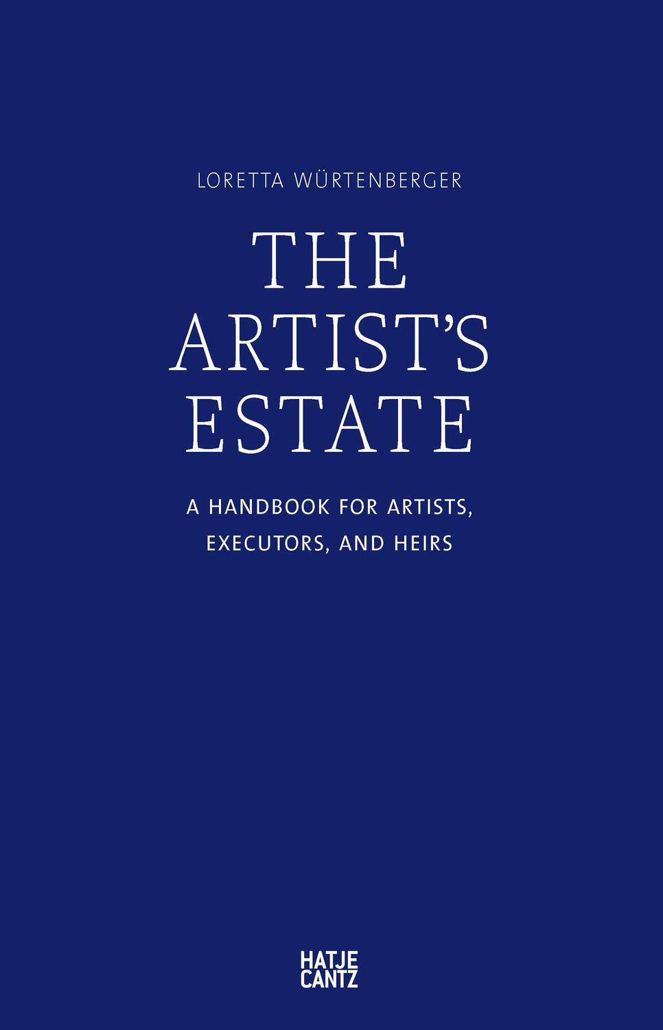 Cover: 9783775741330 | The Artist's Estate | A Handbook for Artists, Executors, and Heirs