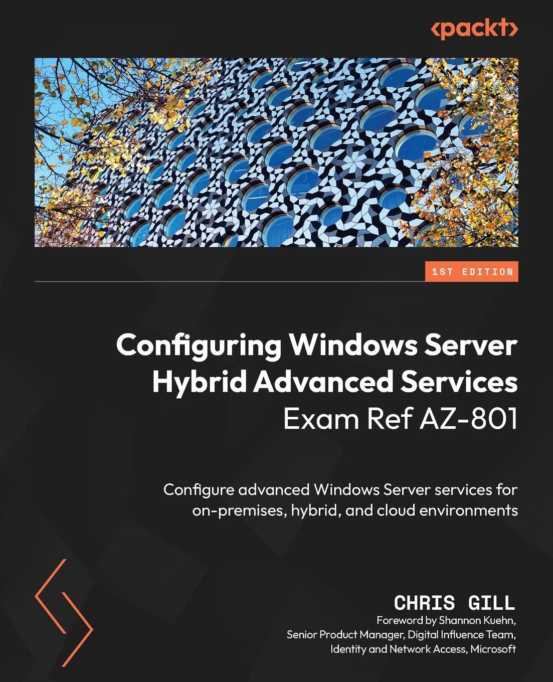 Cover: 9781804615096 | Configuring Windows Server Hybrid Advanced Services Exam Ref AZ-801