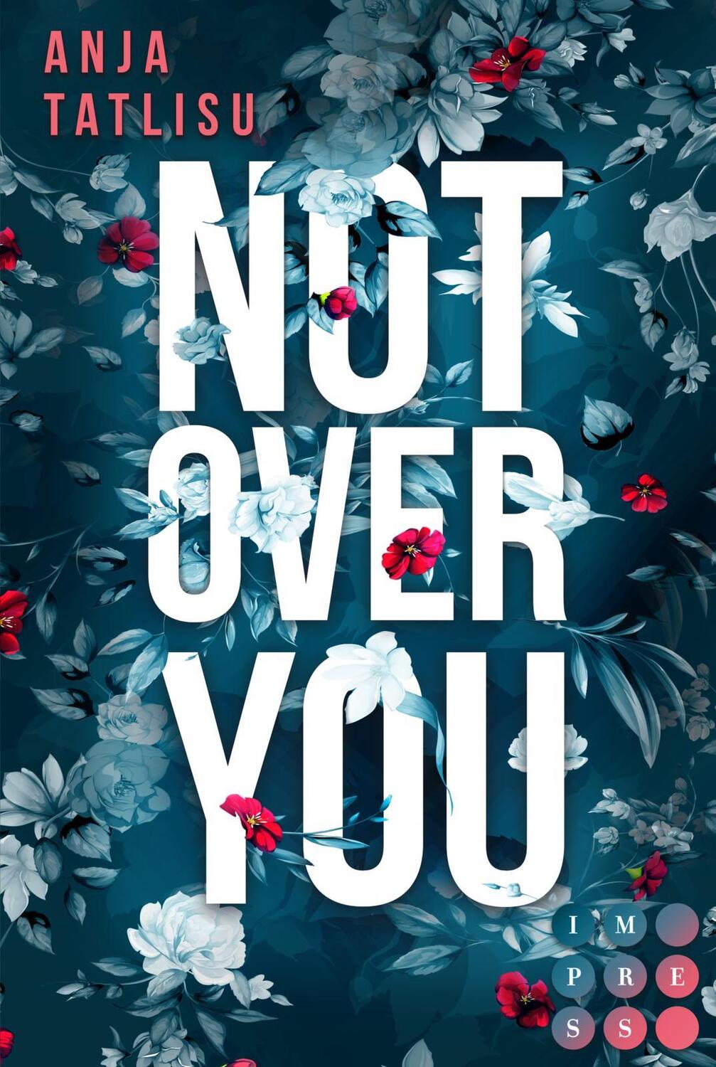 Cover: 9783551302809 | Not Over You | Anja Tatlisu | Taschenbuch | Deutsch | 2020