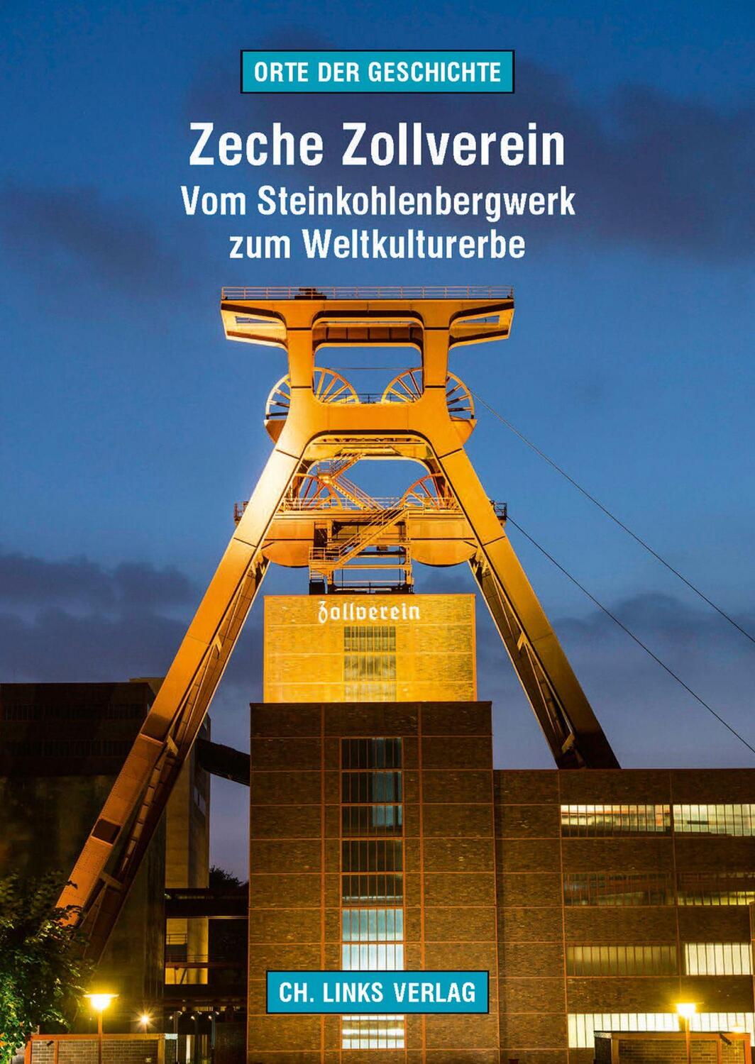 Cover: 9783861538011 | Zeche Zollverein | Vom Steinkohlenbergwerk zum Weltkulturerbe | Buch