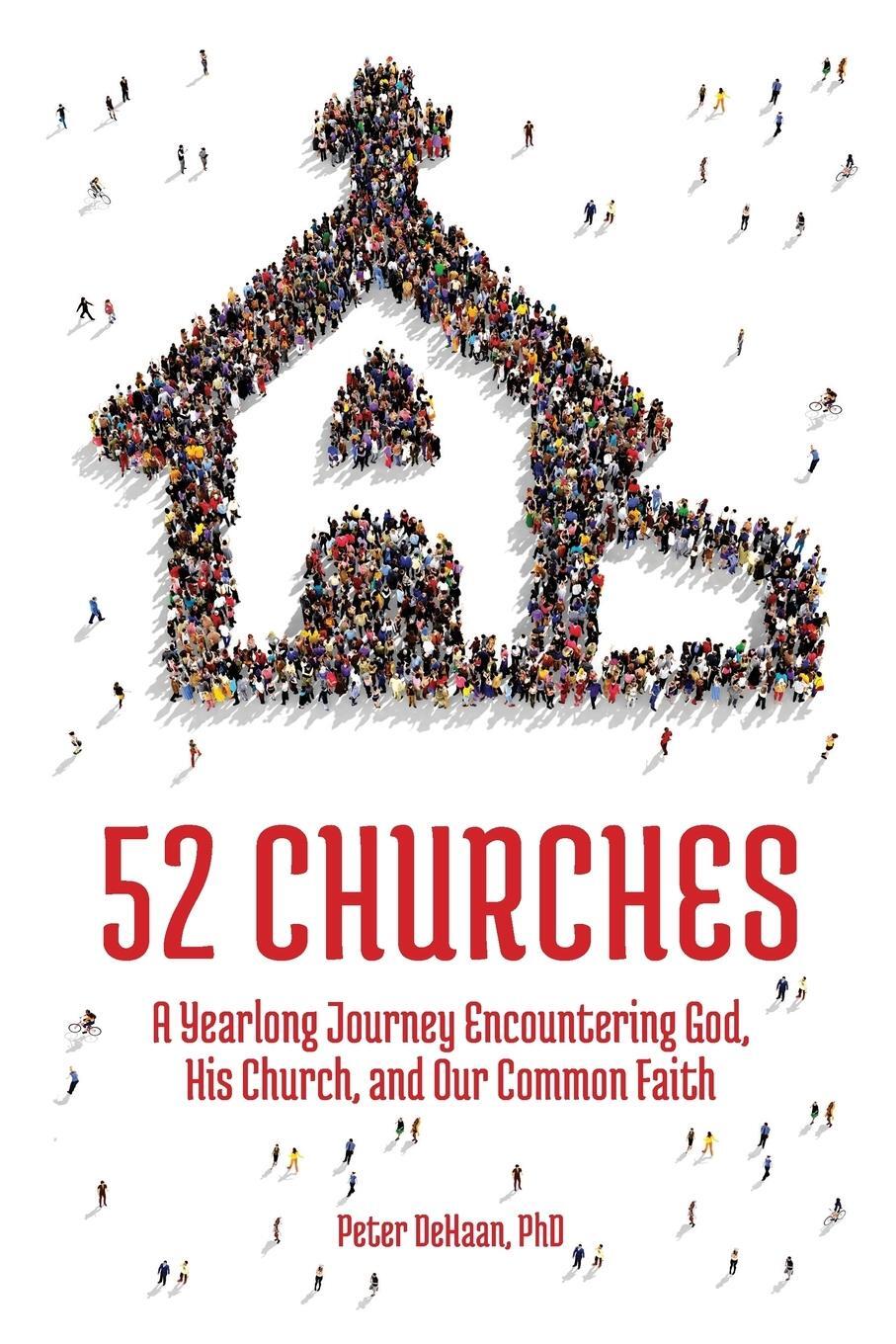 Cover: 9781948082075 | 52 Churches | Peter DeHaan | Taschenbuch | Visiting Churches Series