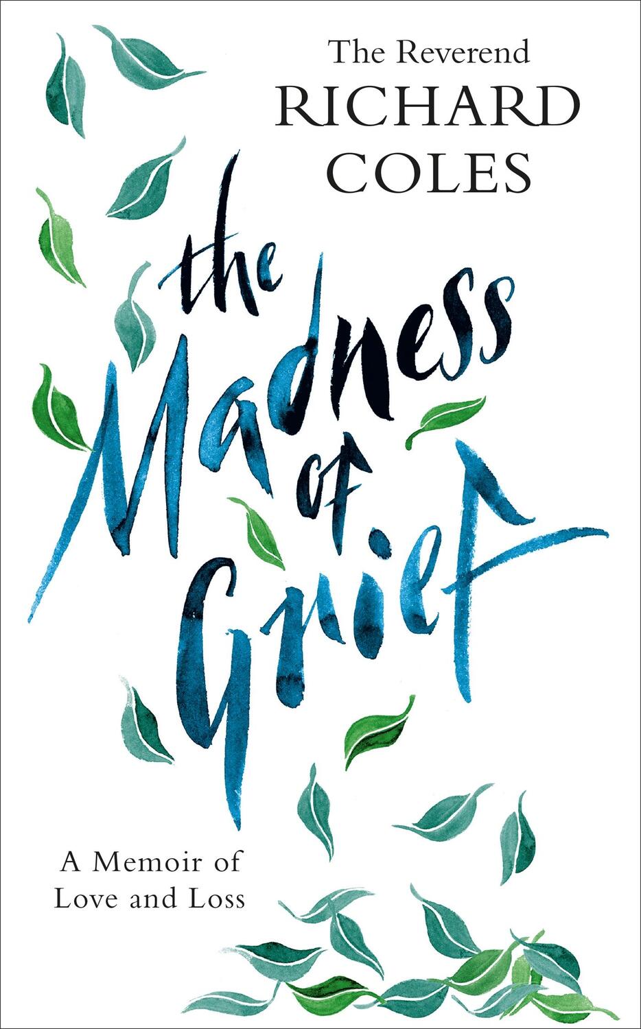 Cover: 9781474619622 | The Madness of Grief: A Memoir of Love and Loss | Richard Coles | Buch
