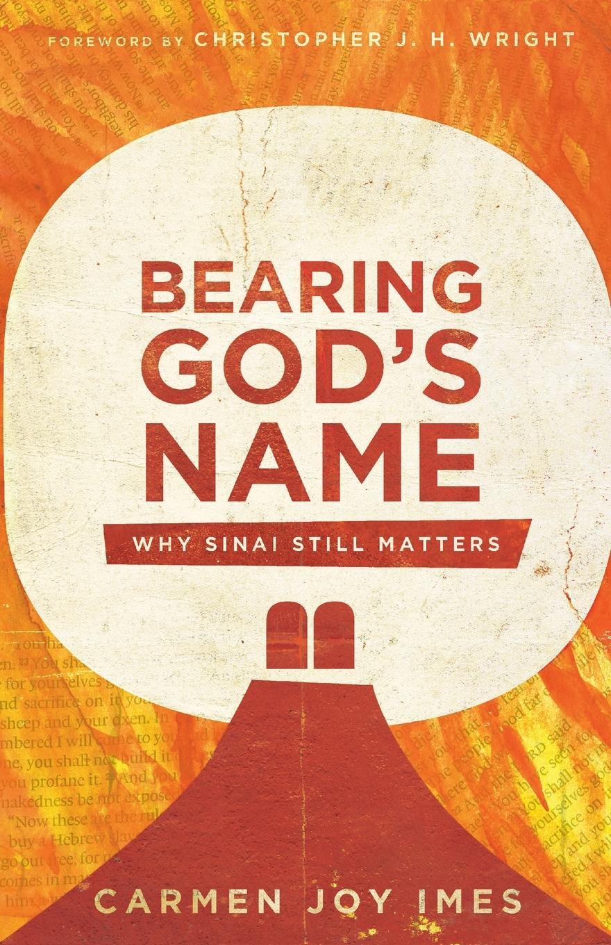 Cover: 9780830852697 | Bearing God's Name | Why Sinai Still Matters | Carmen Joy Imes | Buch