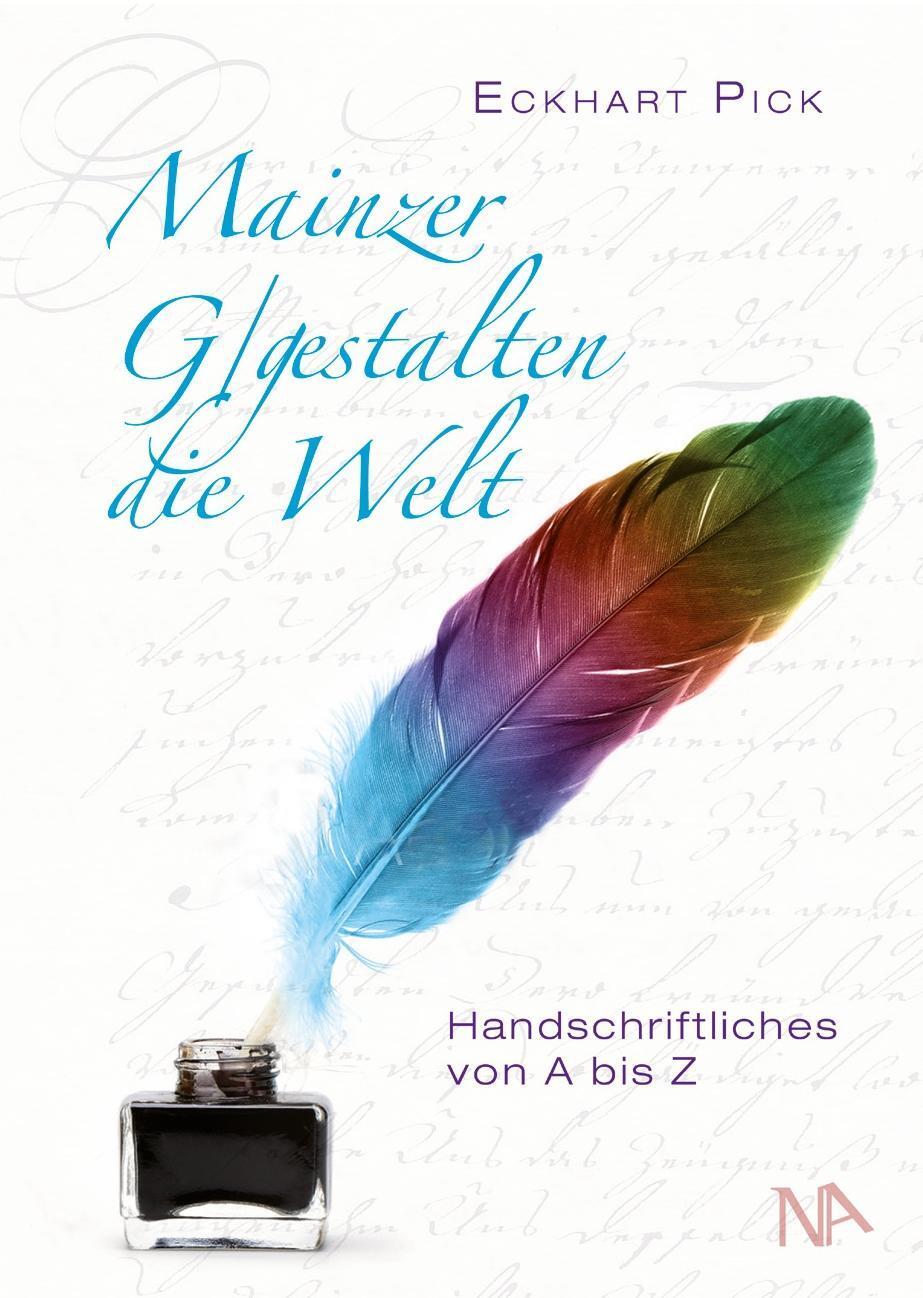 Cover: 9783961761098 | Mainzer G/gestalten die Welt | Handschriftliches von A bis Z | Pick