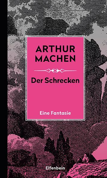 Cover: 9783961600236 | Der Schrecken | Eine Phantasie | Arthur Machen | Buch | Machen Werke