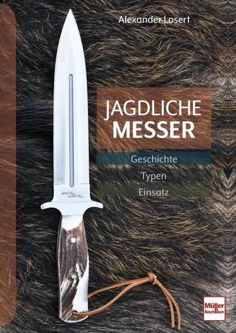 Cover: 9783275022991 | Jagdliche Messer | Geschichte - Typen - Einsatz | Alexander Losert