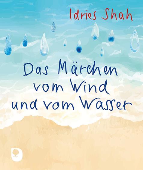 Cover: 9783987000867 | Das Märchen vom Wind und vom Wasser | Idries Shah | Taschenbuch | 2024