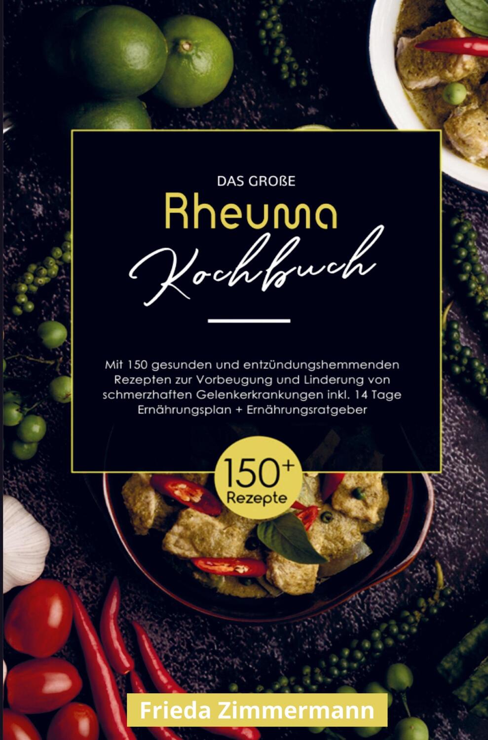 Cover: 9789403715346 | Das große Rheuma Kochbuch zur Vorbeugung und Linderung von...