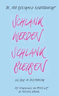 Cover: 9783907146040 | Schlank werden - schlank bleiben | Ein Arzt im Selbstversuch | Buch