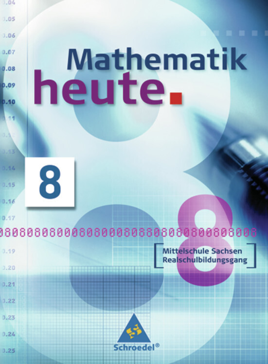 Cover: 9783507878280 | Mathematik heute - Ausgabe 2004 Mittelschule Sachsen | Griesel (u. a.)