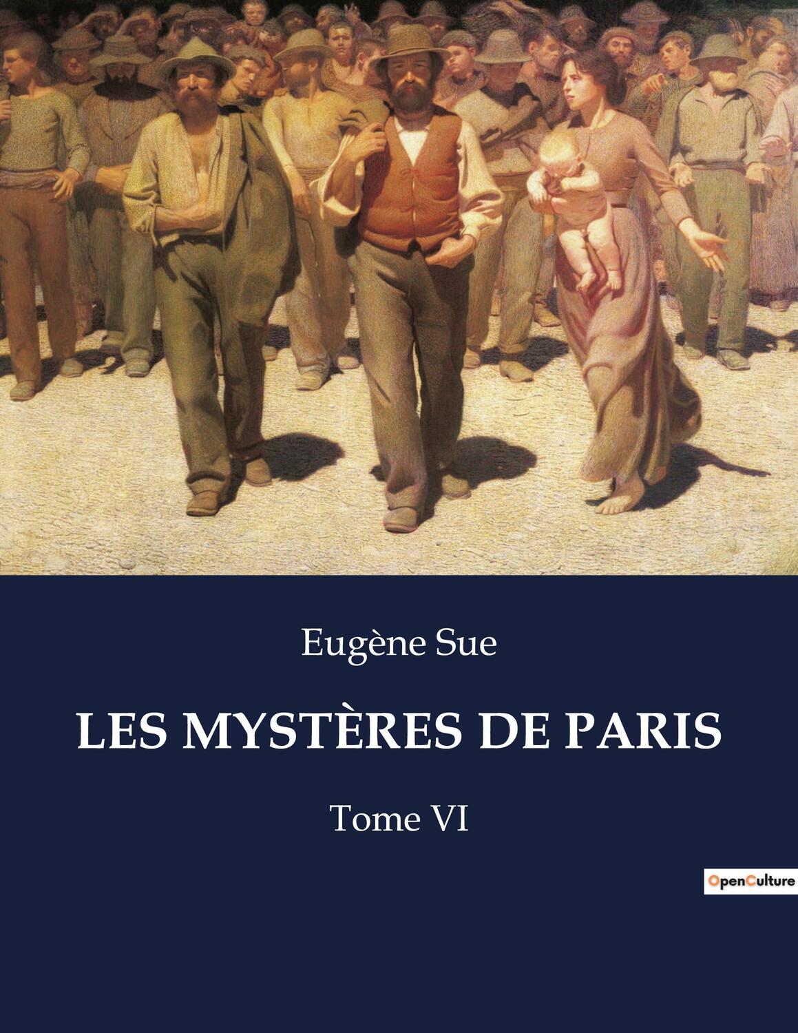 Cover: 9782382740934 | LES MYSTÈRES DE PARIS | Tome VI | Eugène Sue | Taschenbuch | Paperback
