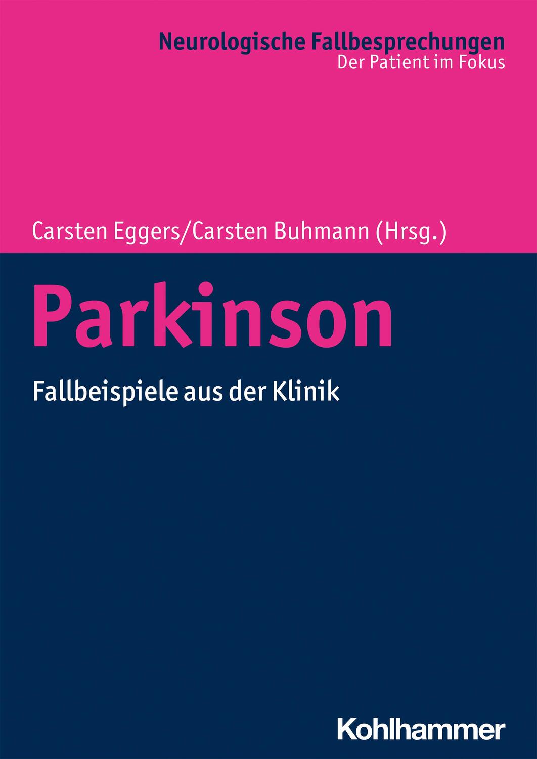 Cover: 9783170350700 | Parkinson | Fallbeispiele aus der Klinik | Carsten Eggers (u. a.)