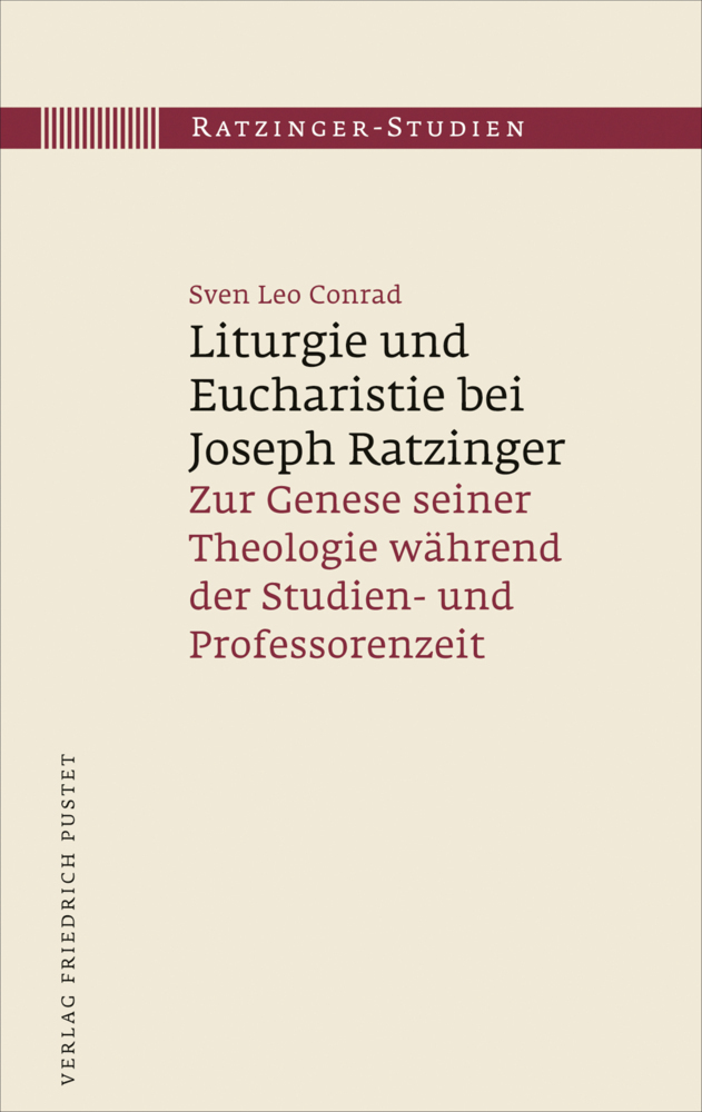 Cover: 9783791730103 | Liturgie und Eucharistie bei Joseph Ratzinger | Sven Leo Conrad | Buch