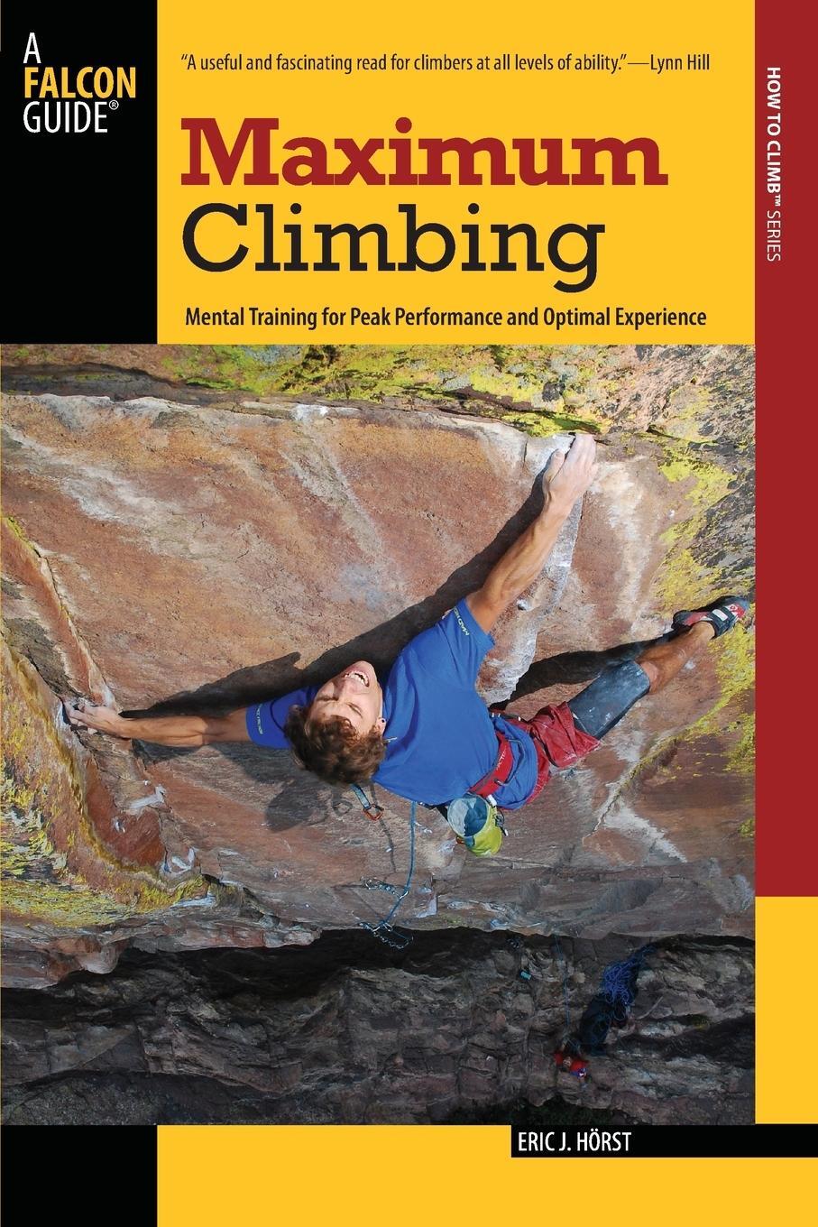 Cover: 9780762755325 | Maximum Climbing | Eric Horst | Taschenbuch | How To Climb Series