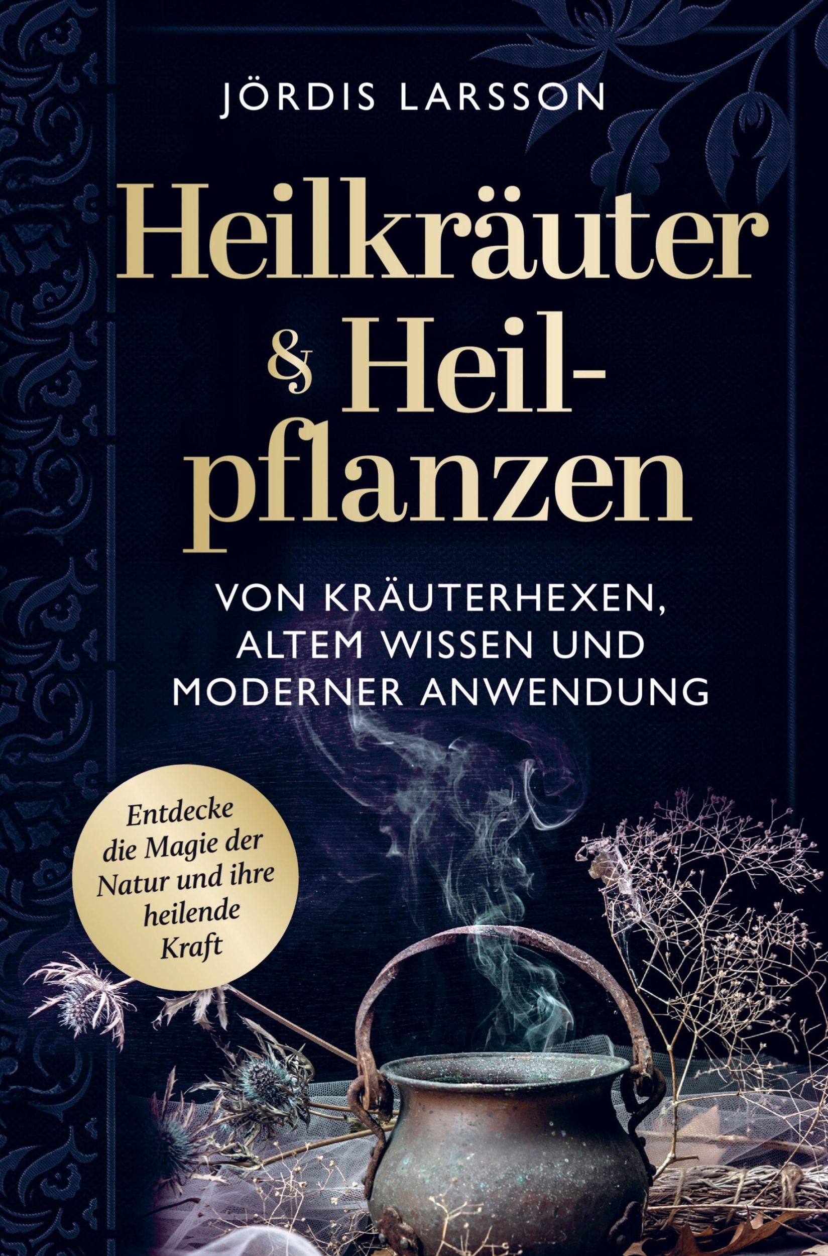 Cover: 9789403746555 | Heilkräuter &amp; Heilpflanzen | Jördis Larsson | Taschenbuch | Paperback