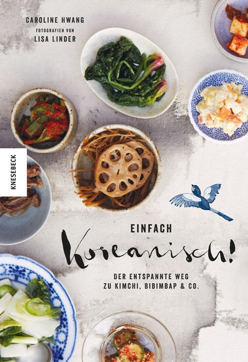 Cover: 9783957281784 | Einfach koreanisch! | Der entspannte Weg zu Kimchi, Bibimbap & Co.