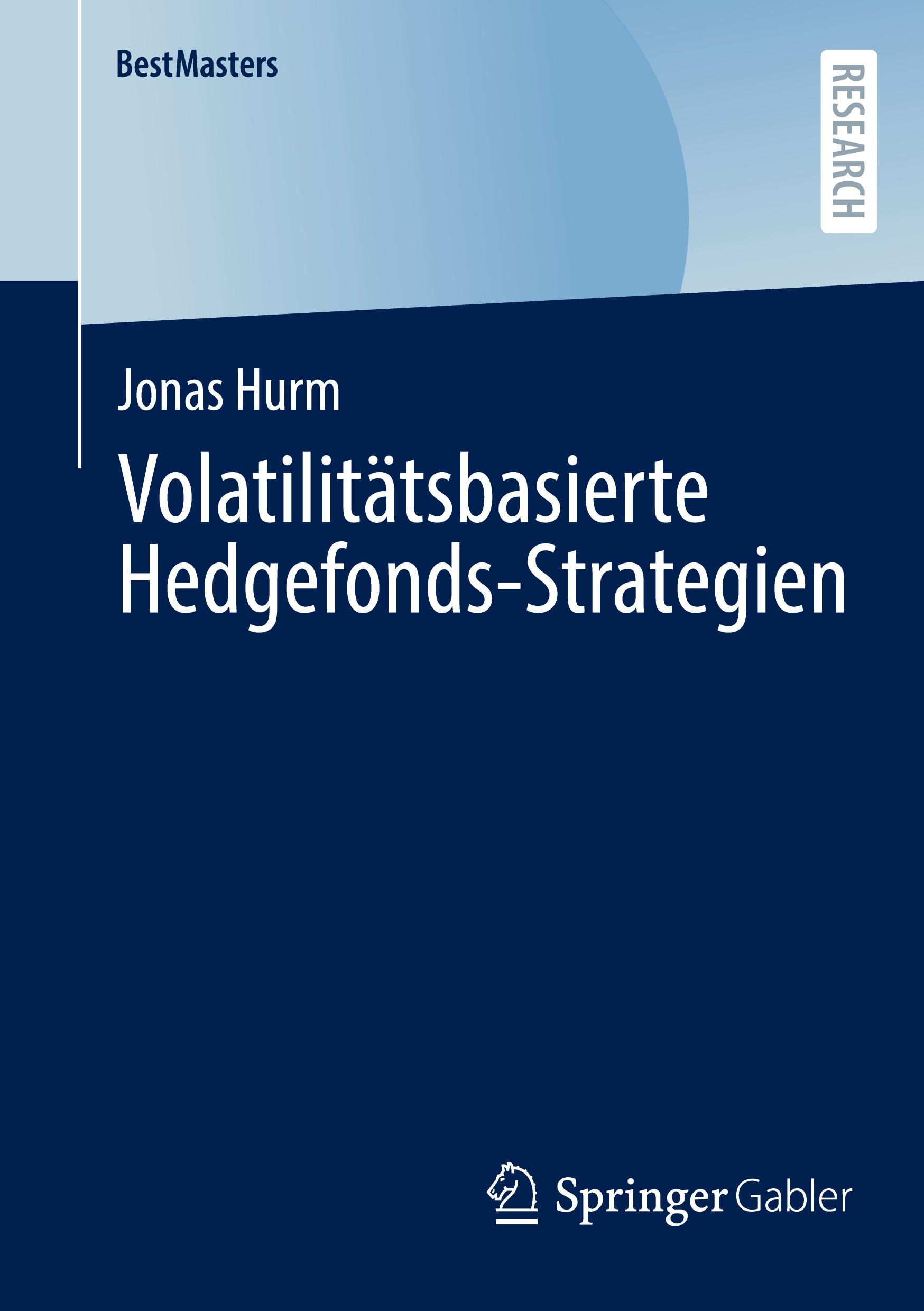 Cover: 9783658459192 | Volatilitätsbasierte Hedgefonds-Strategien | Jonas Hurm | Taschenbuch