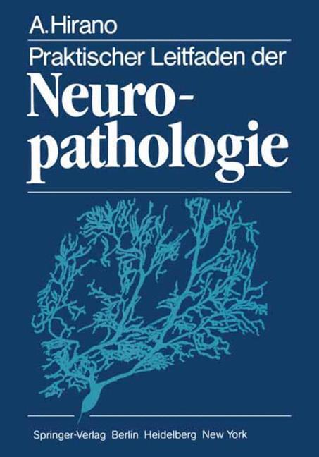 Cover: 9783642687600 | Praktischer Leitfaden der Neuropathologie | A. Hirano | Taschenbuch