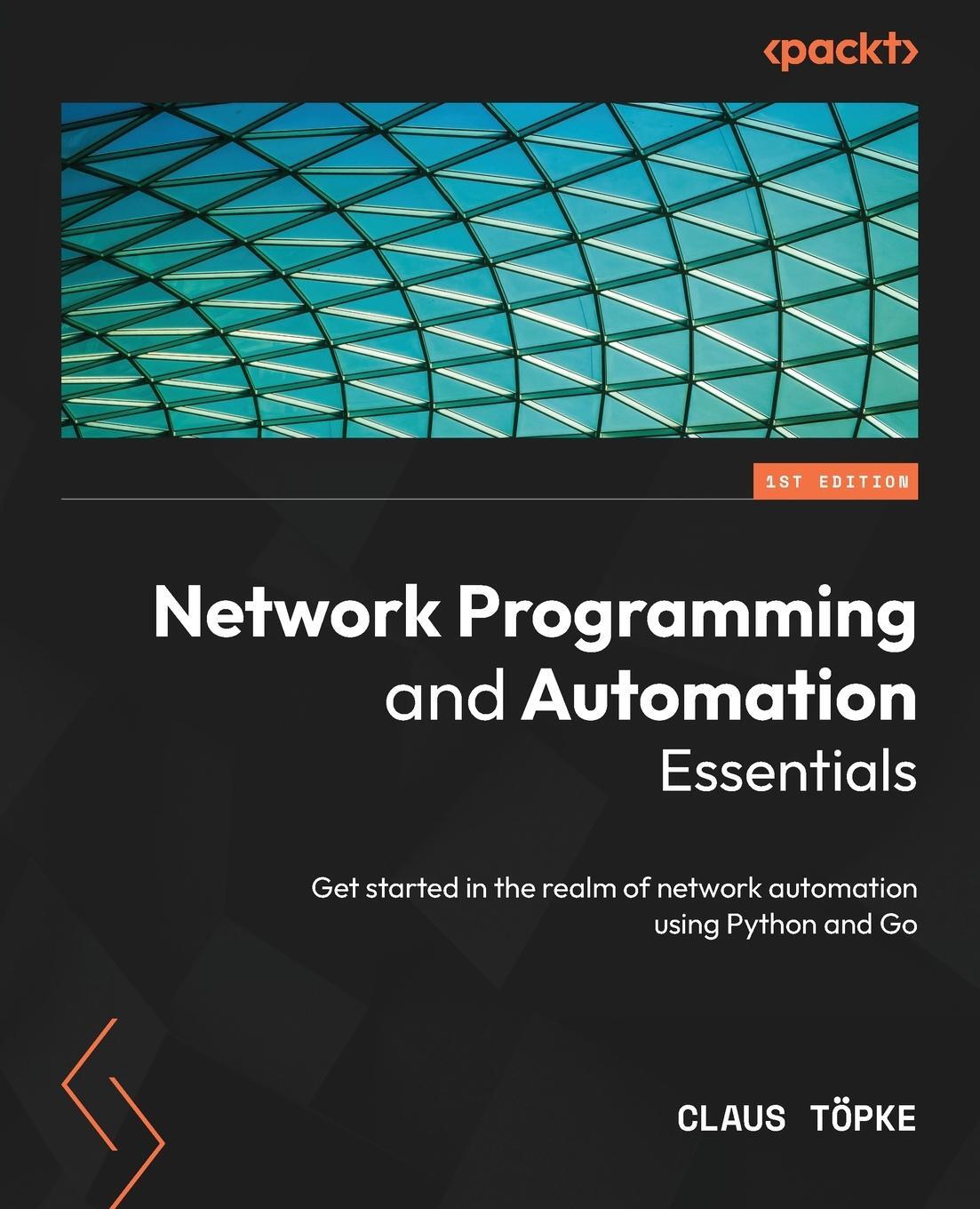 Cover: 9781803233666 | Network Programming and Automation Essentials | Claus Töpke | Buch