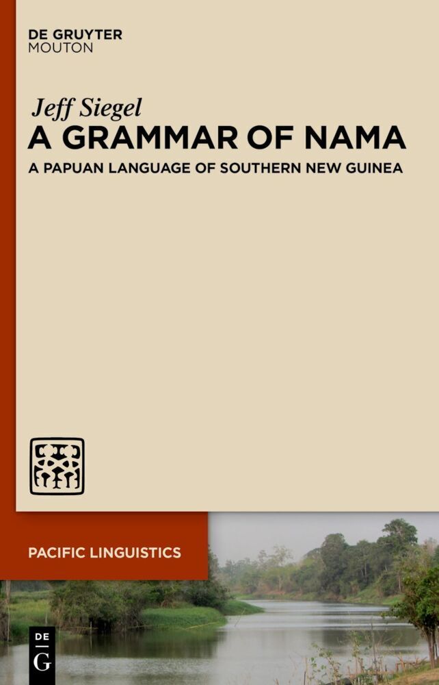 Cover: 9783111076614 | A Grammar of Nama | A Papuan Language of Southern New Guinea | Siegel