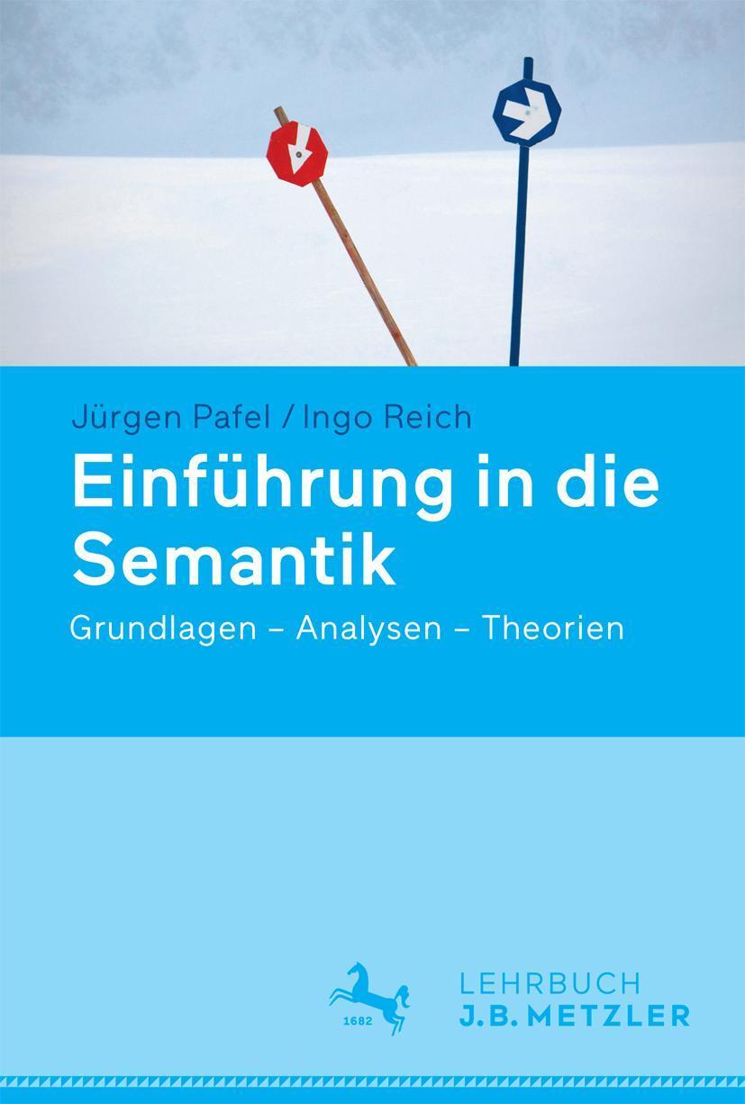 Cover: 9783476024558 | Einführung in die Semantik | Grundlagen - Analysen - Theorien | Buch