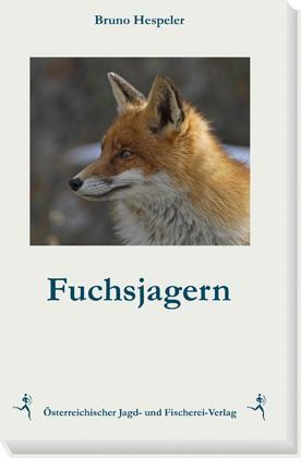 Cover: 9783852081540 | Fuchsjagern | Bruno Hespeler | Buch | 256 S. | Deutsch | 2017