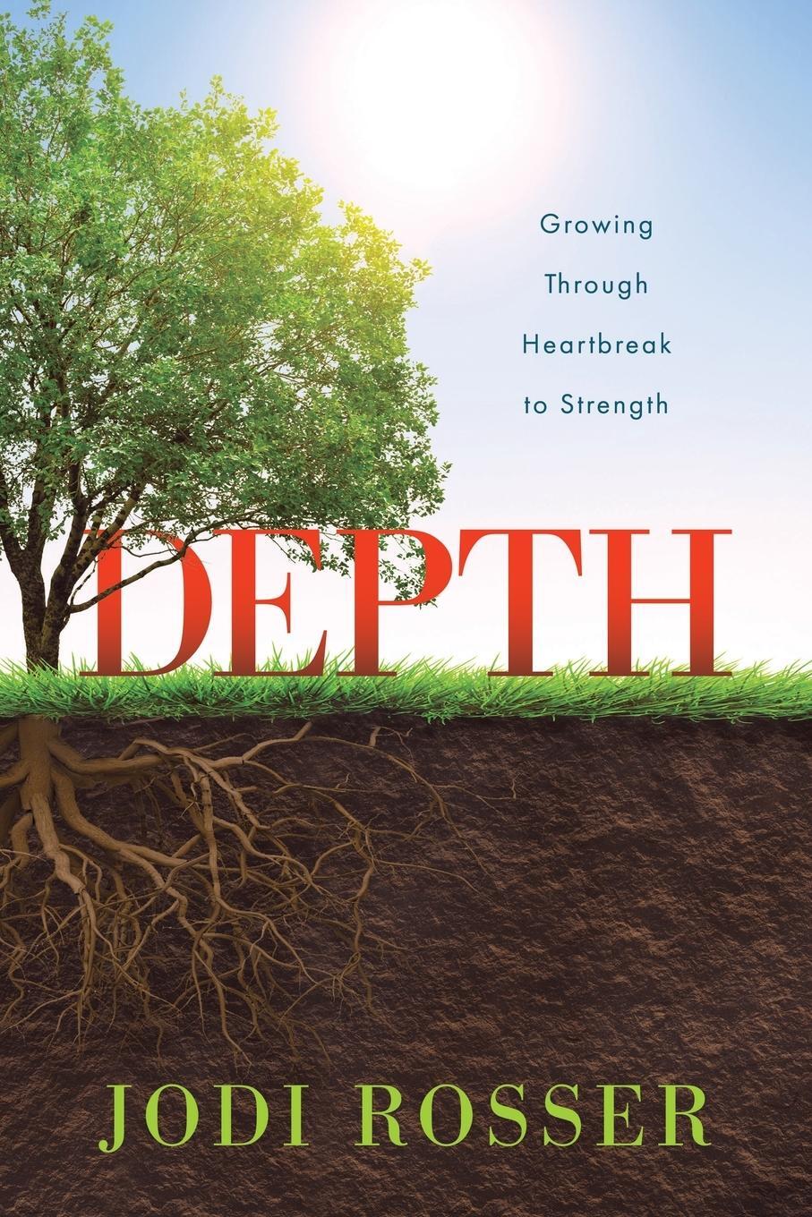 Cover: 9781646458042 | Depth | Growing Through Heartbreak to Strength | Jodi Rosser | Buch