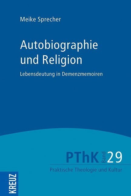 Cover: 9783451601026 | Autobiographie und Religion | Lebensdeutung in Demenzmemoiren | Buch
