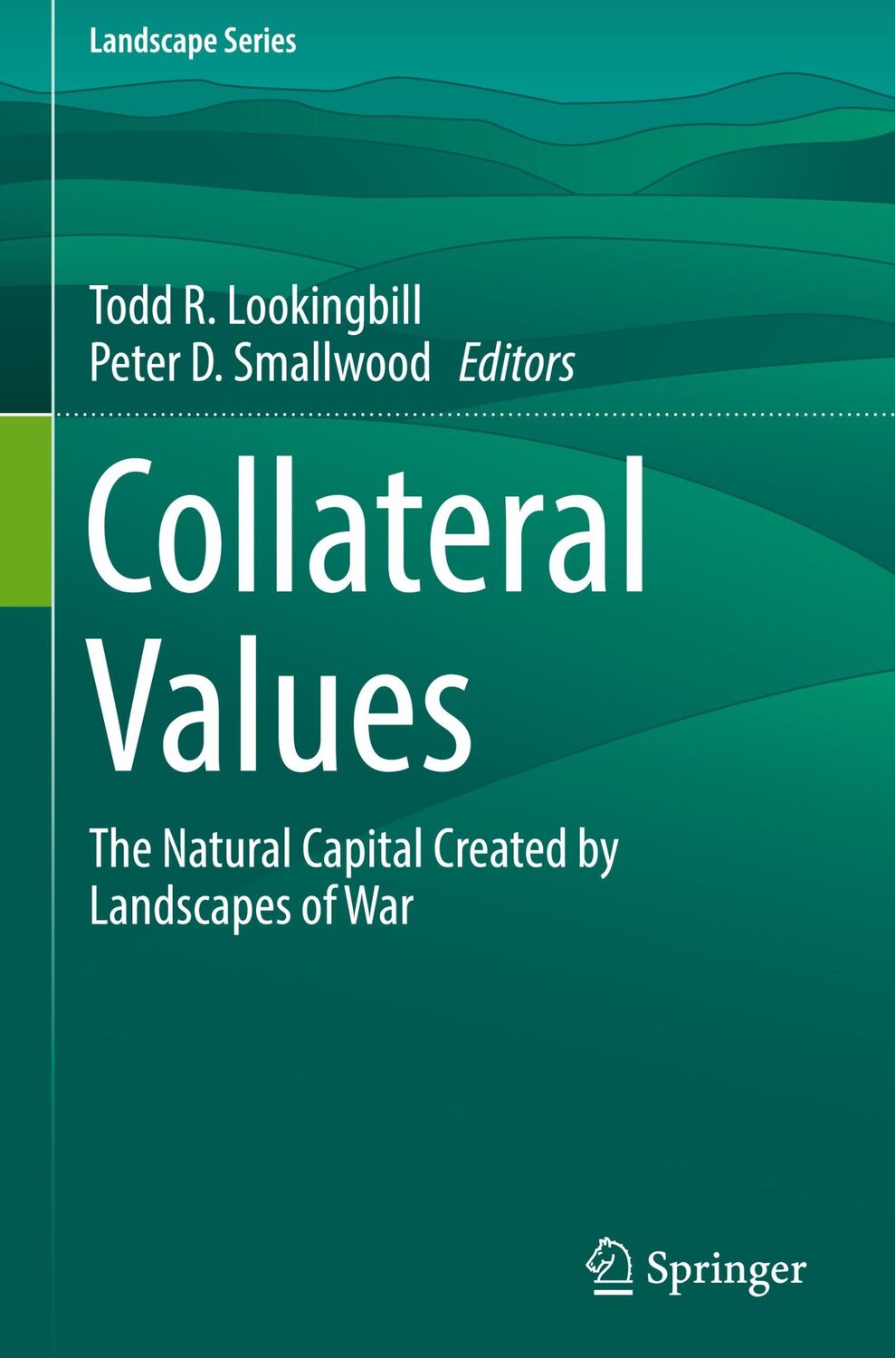 Cover: 9783030189907 | Collateral Values | The Natural Capital Created by Landscapes of War