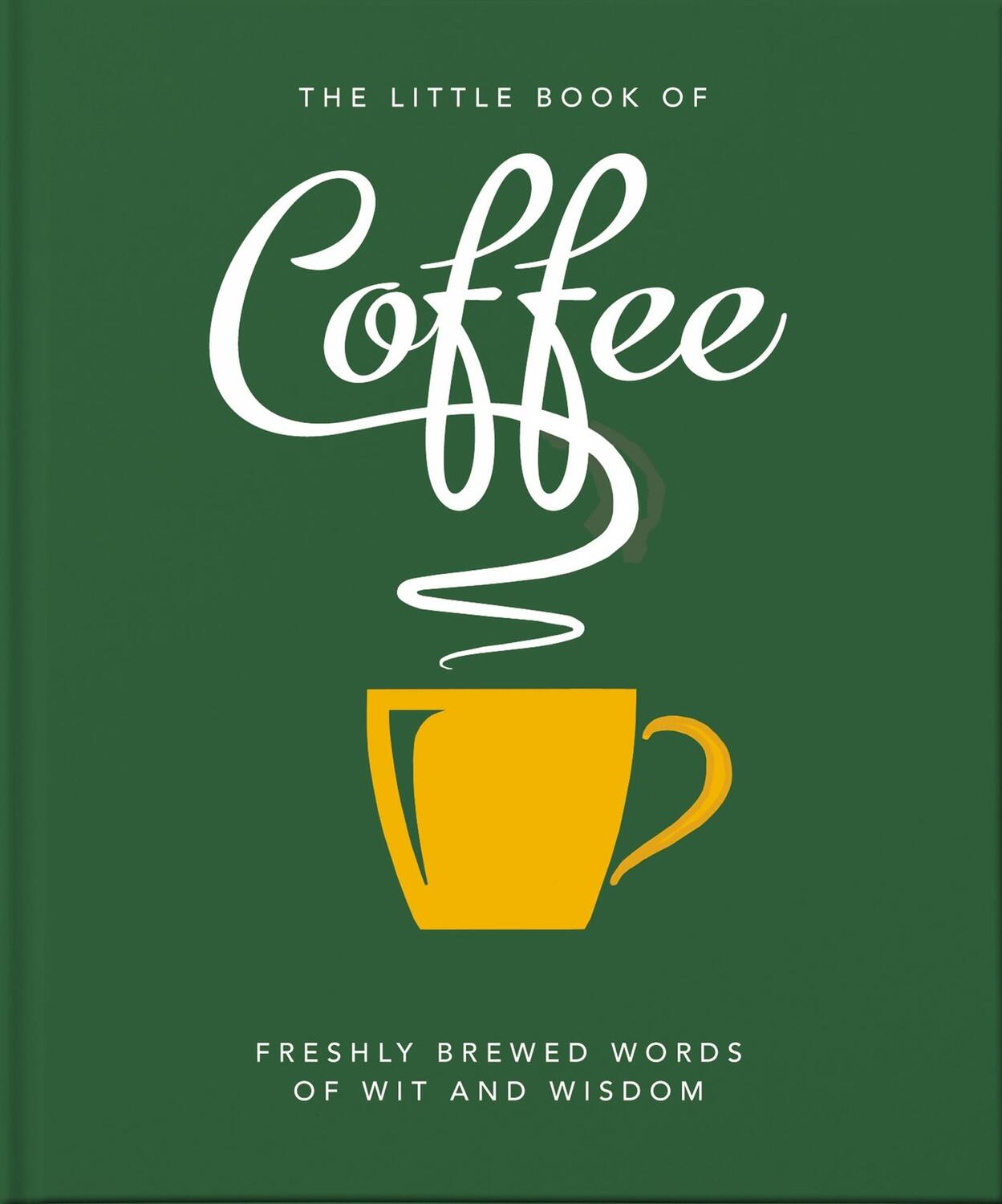 Cover: 9781800690172 | The Little Book of Coffee | No Filter | Orange Hippo | Buch | Gebunden
