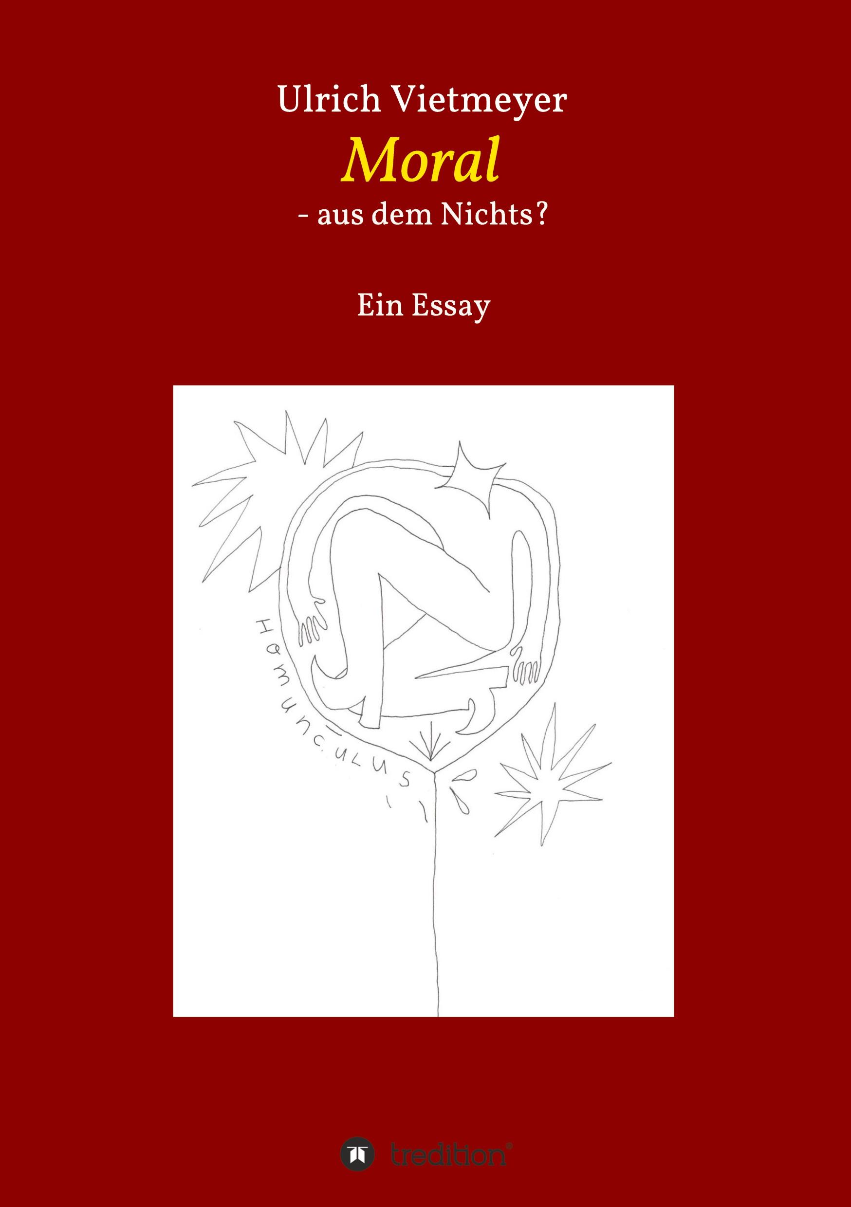 Cover: 9783347074323 | Moral - aus dem Nichts? | Ulrich Vietmeyer | Buch | 160 S. | Deutsch